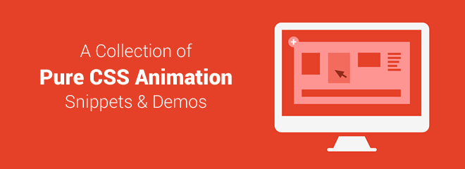 A Collection of Pure CSS Animation Snippets & Demos