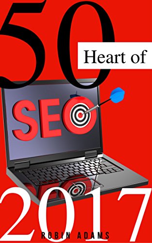 50 Heart of SEO 2017 – Complete Guidelines for growing your business website online