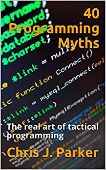 40 Programming Myths – The real art of tactical programming