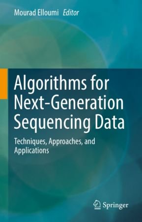 Algorithms for Next-Generation Sequencing Data: Techniques, Approaches, and Applications