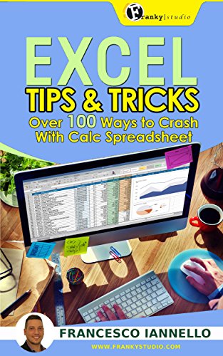 EXCEL – Tips & Tricks – Over 100 Ways to Crash With Calc Spreadsheet